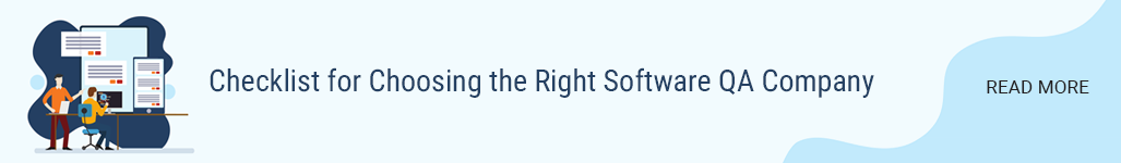 Checklist for Choosing the Right Software QA Company - Read more.png